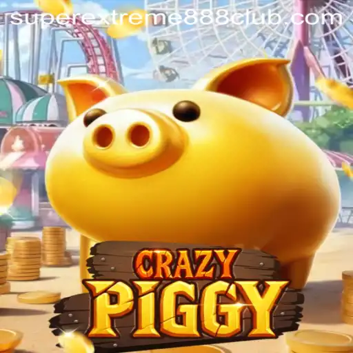 CrazyPiggy: Dive into the World of SuperExtreme888