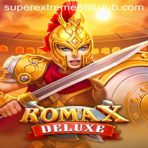 Unveiling the Excitement of RomaXDeluxe: A SuperExtreme888 Adventure