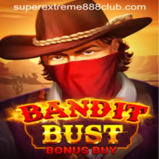 BanditBustBonusBuy: A New Horizon in Gaming Featuring SuperExtreme888