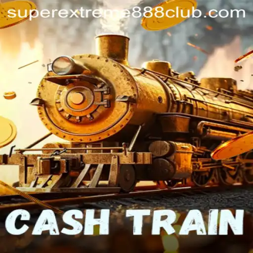 Unveiling the Excitement of CashTrain: A Deep Dive into the World of SuperExtreme888