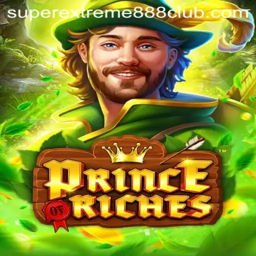 Discover the Thrills of PrinceOfRiches: A Journey into SuperExtreme888
