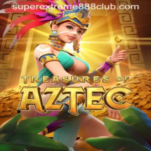 Exploring the Magical World of Treasures of Aztec: A Guide to SuperExtreme888